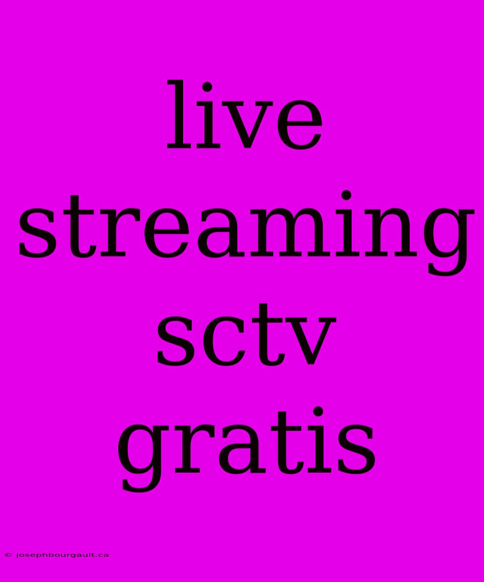 Live Streaming Sctv Gratis