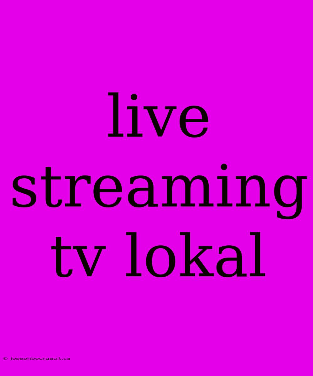 Live Streaming Tv Lokal