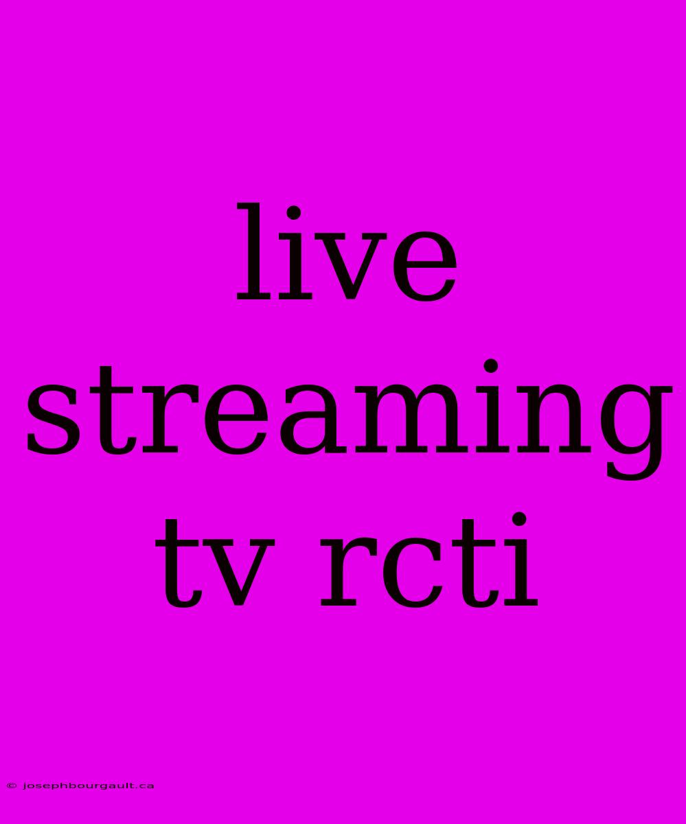 Live Streaming Tv Rcti