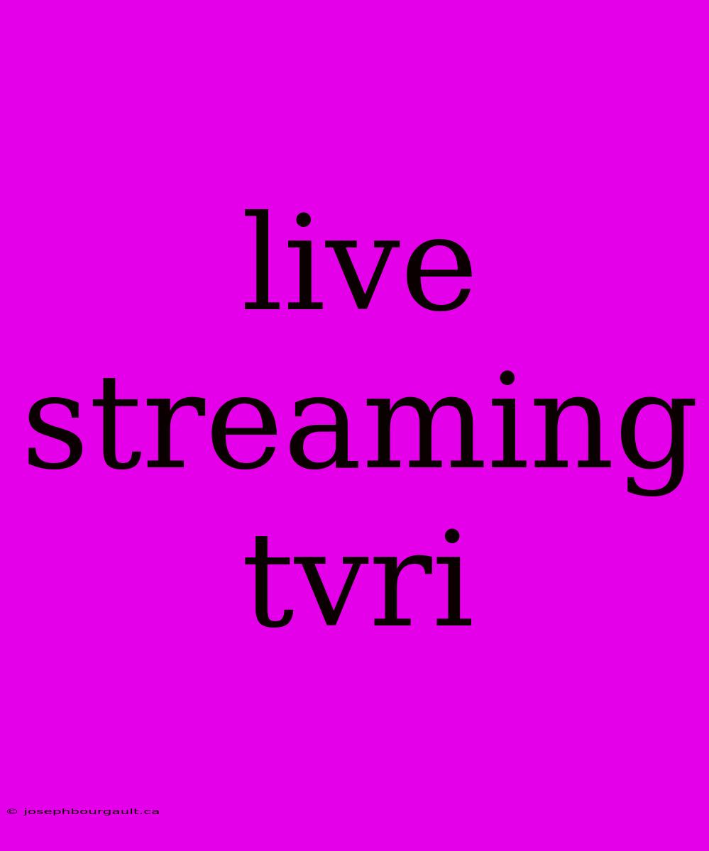 Live Streaming Tvri