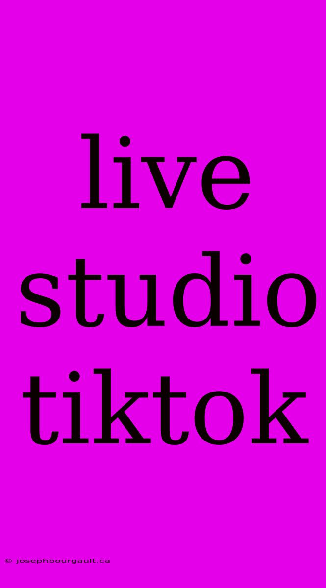 Live Studio Tiktok