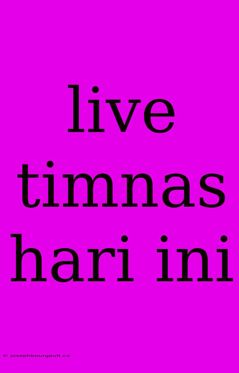 Live Timnas Hari Ini