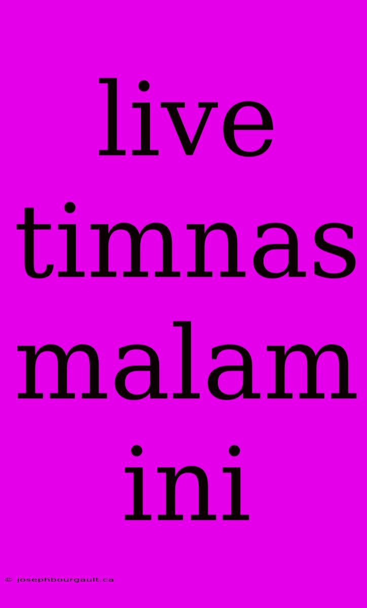 Live Timnas Malam Ini