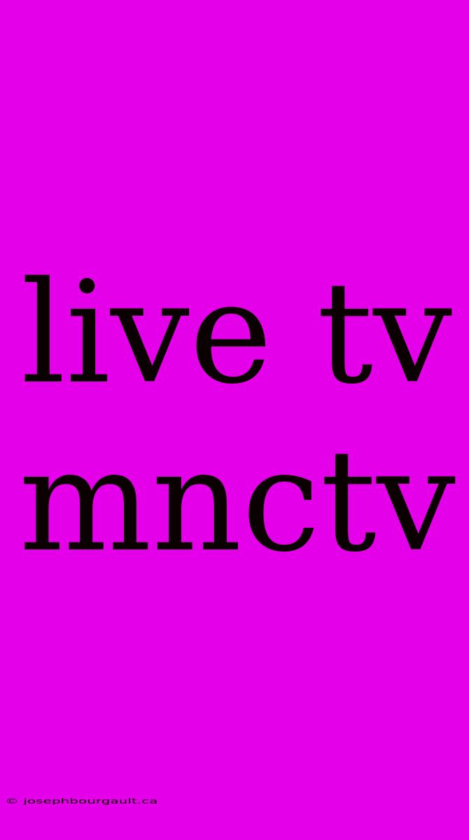 Live Tv Mnctv