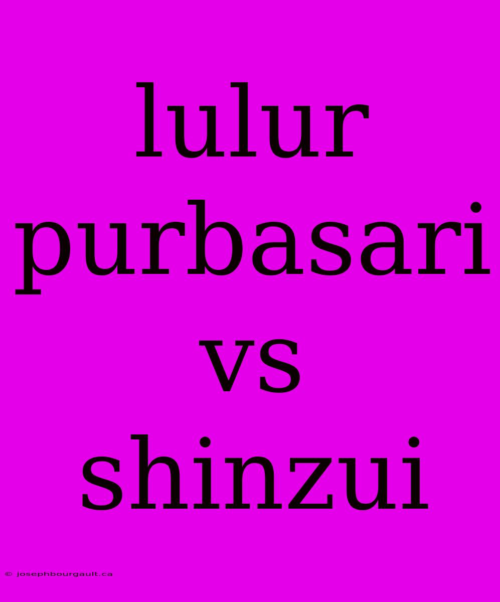 Lulur Purbasari Vs Shinzui