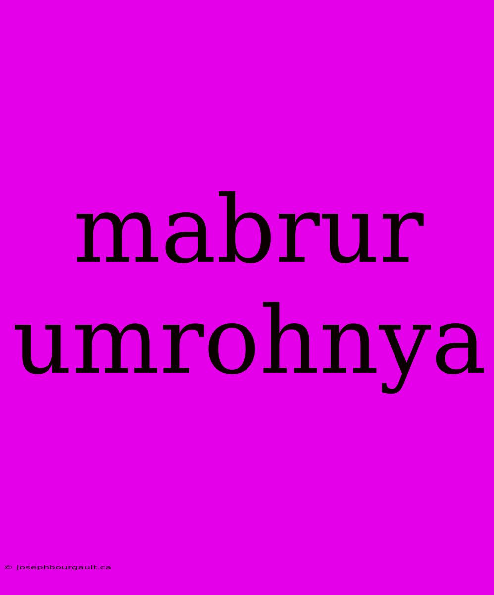 Mabrur Umrohnya