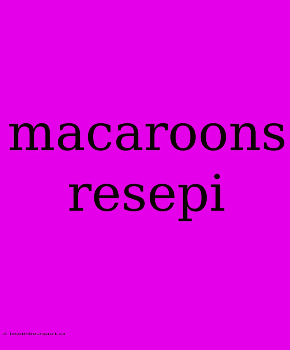 Macaroons Resepi