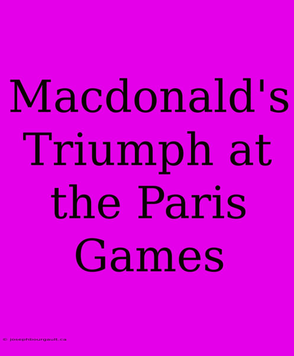 Macdonald's Triumph At The Paris Games