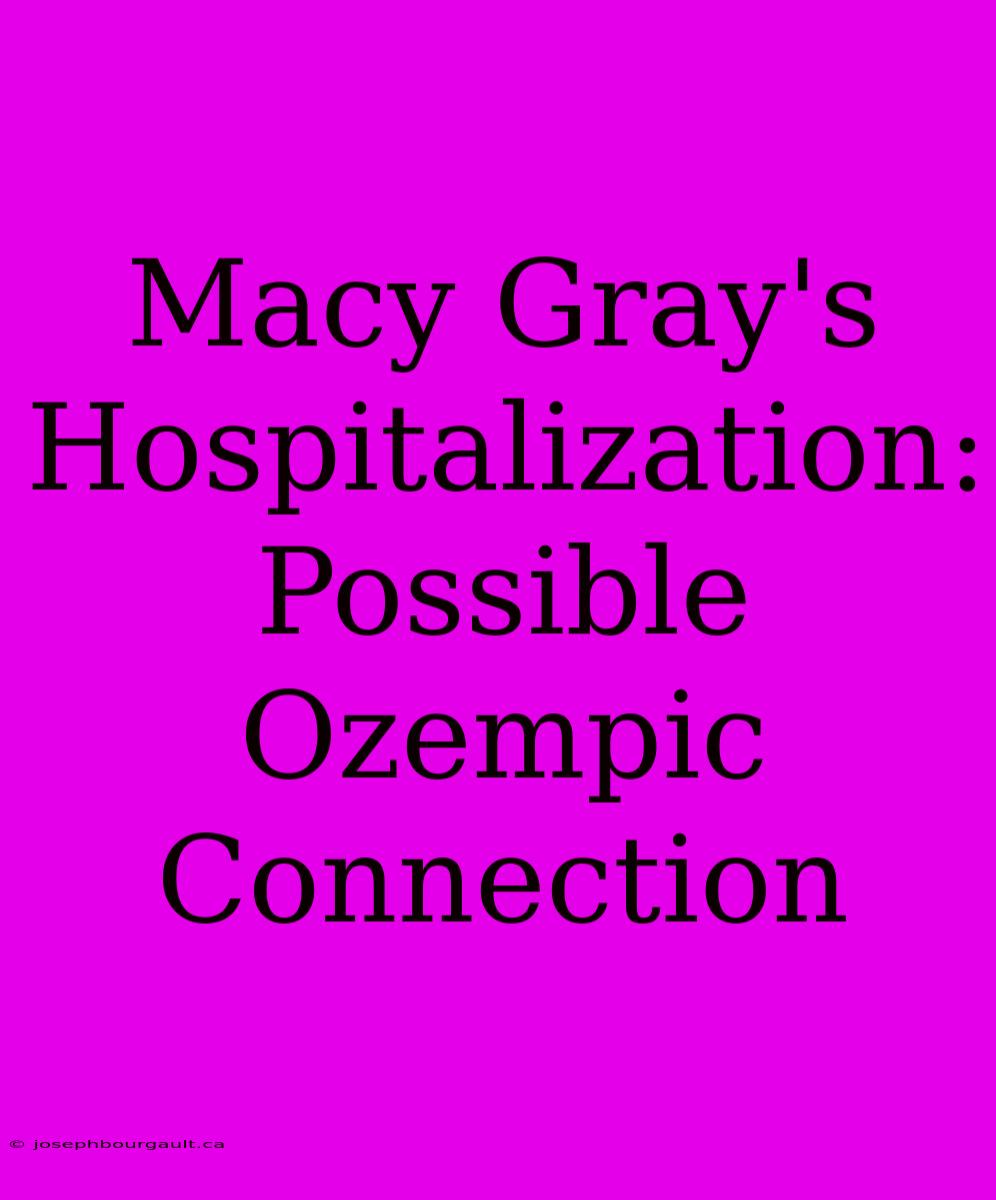 Macy Gray's Hospitalization: Possible Ozempic Connection