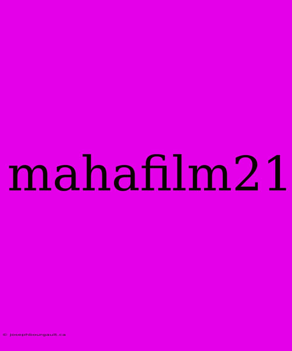 Mahafilm21