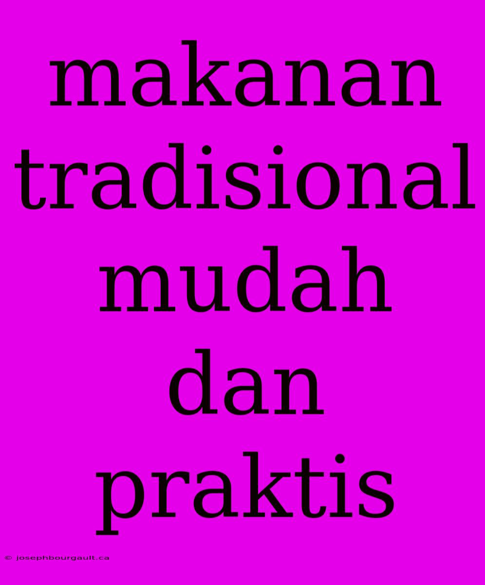 Makanan Tradisional Mudah Dan Praktis