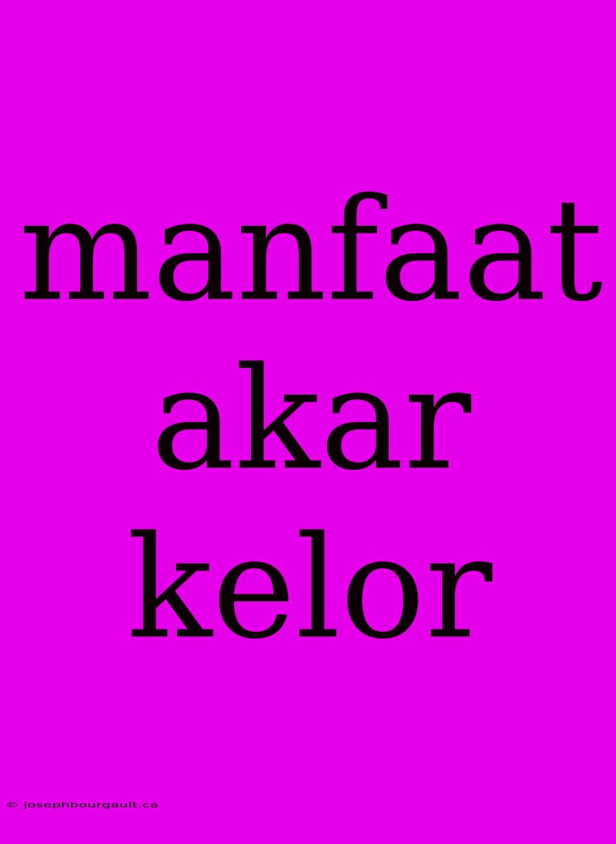 Manfaat Akar Kelor