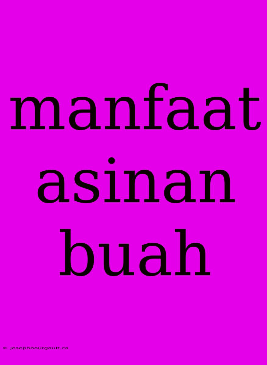 Manfaat Asinan Buah