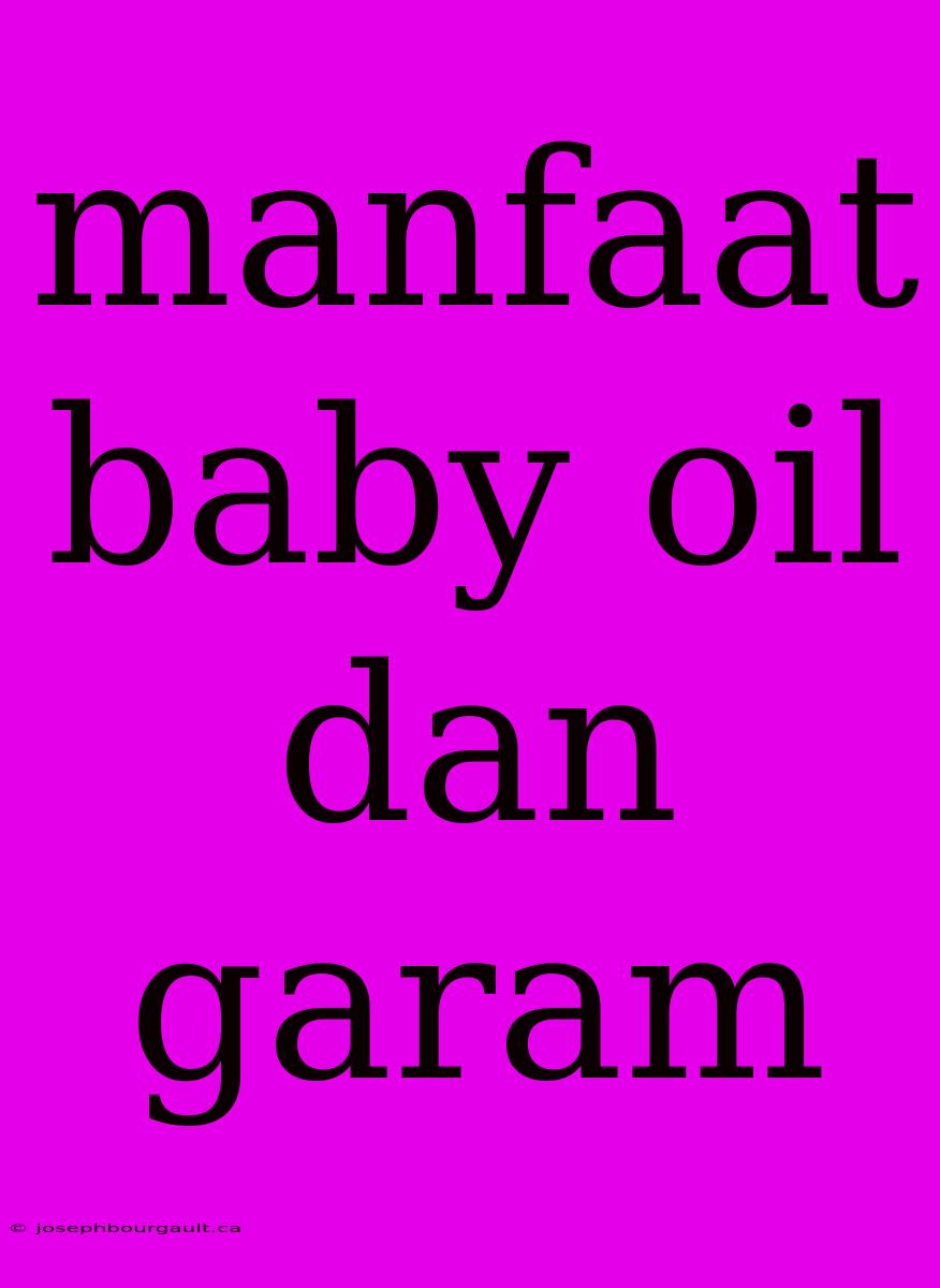 Manfaat Baby Oil Dan Garam