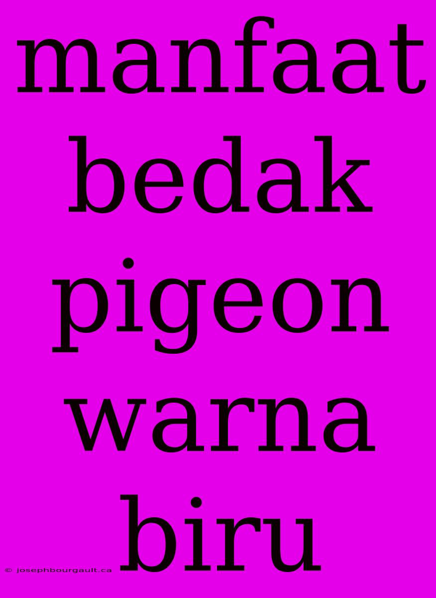 Manfaat Bedak Pigeon Warna Biru