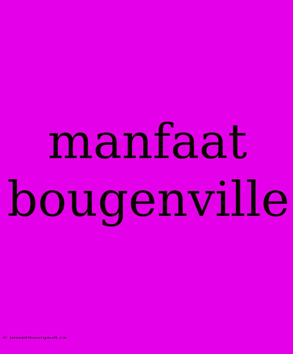 Manfaat Bougenville