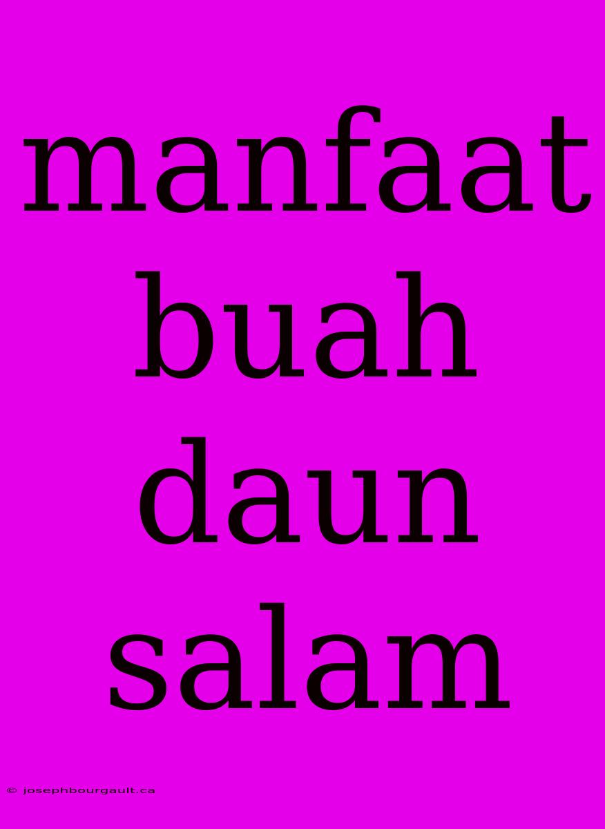 Manfaat Buah Daun Salam