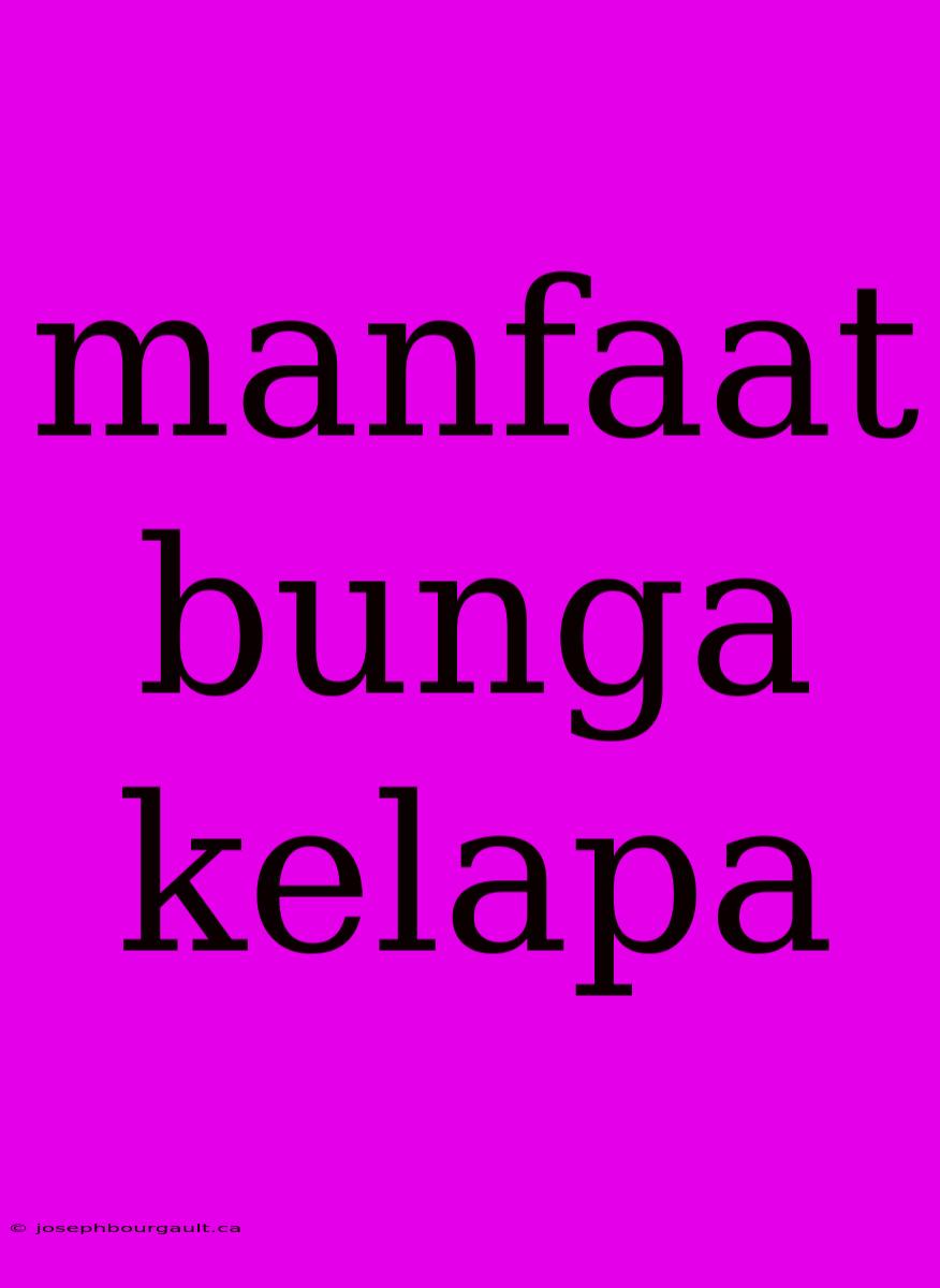 Manfaat Bunga Kelapa