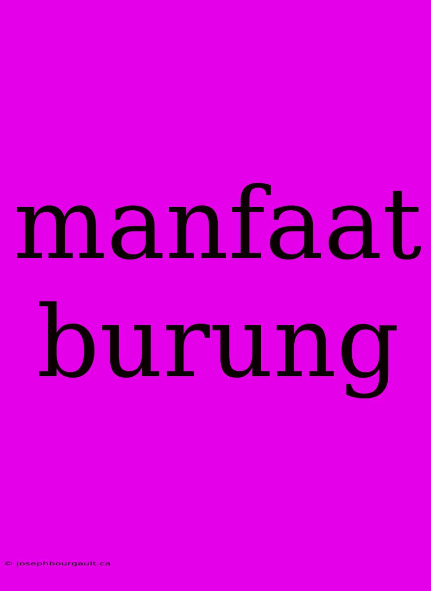 Manfaat Burung