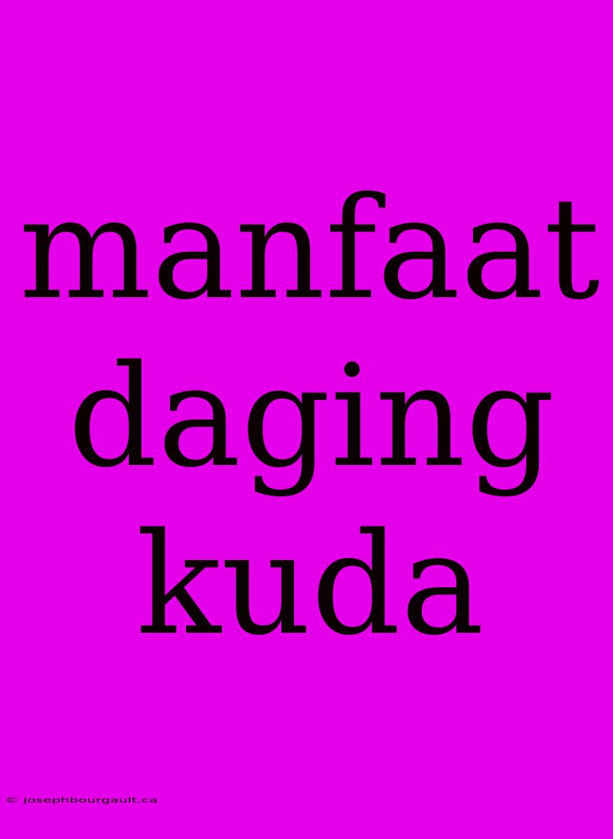 Manfaat Daging Kuda