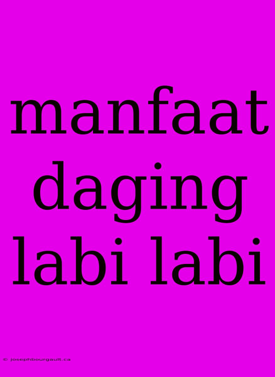 Manfaat Daging Labi Labi