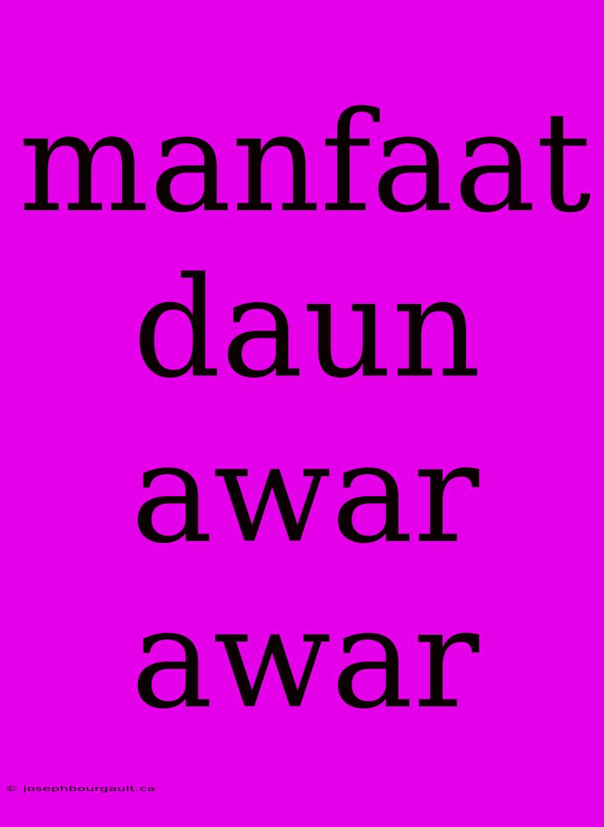 Manfaat Daun Awar Awar