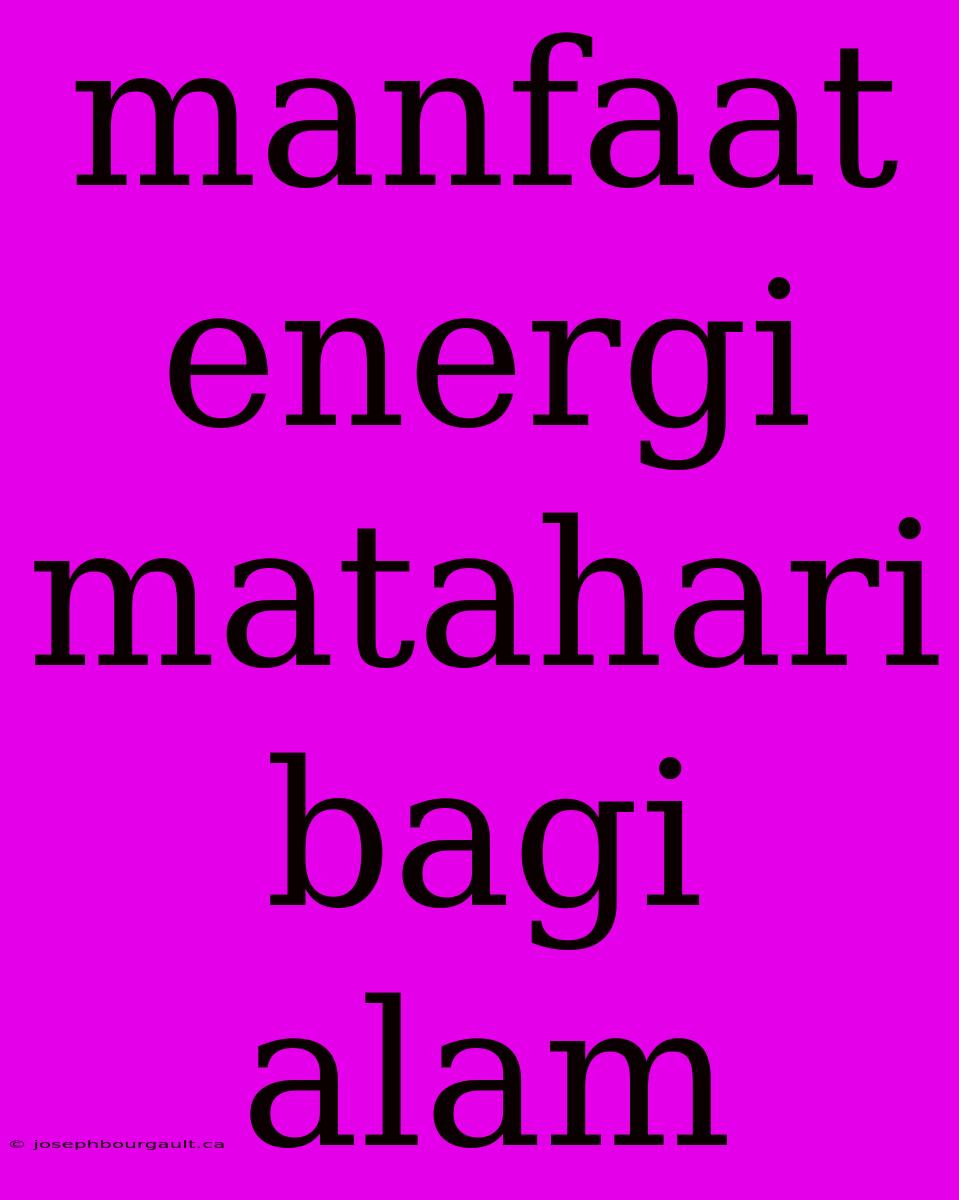 Manfaat Energi Matahari Bagi Alam