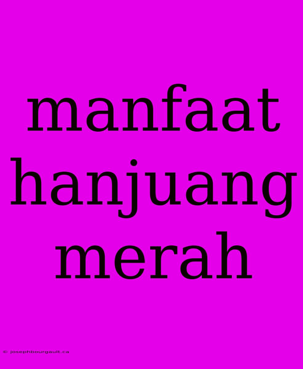 Manfaat Hanjuang Merah