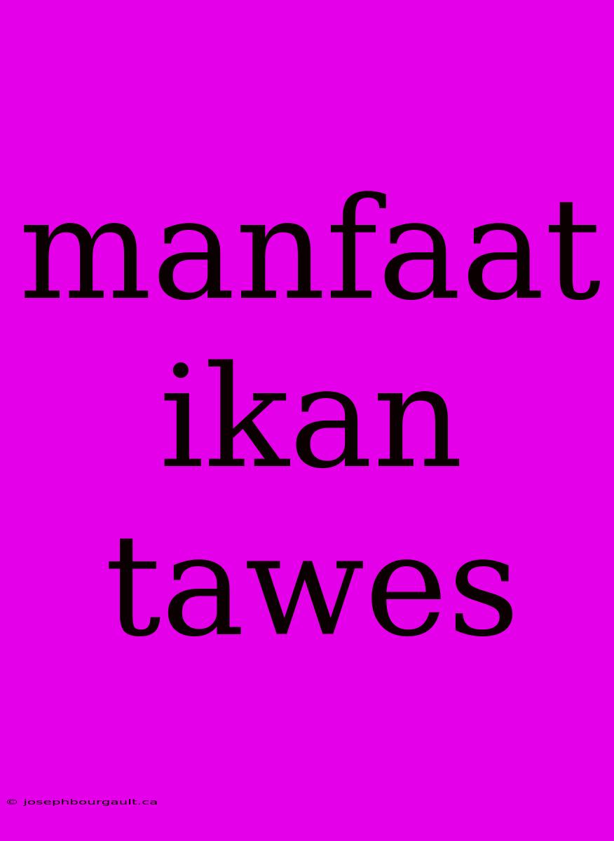 Manfaat Ikan Tawes