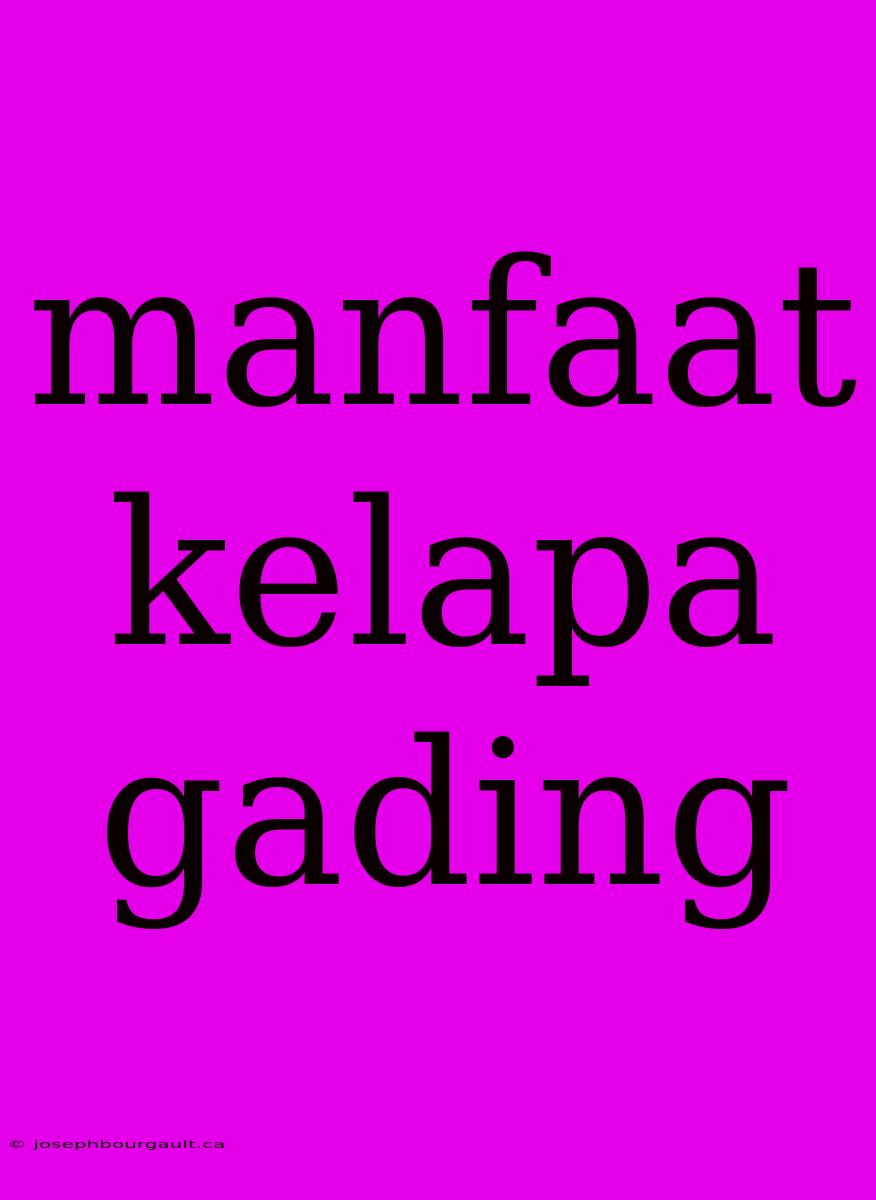 Manfaat Kelapa Gading