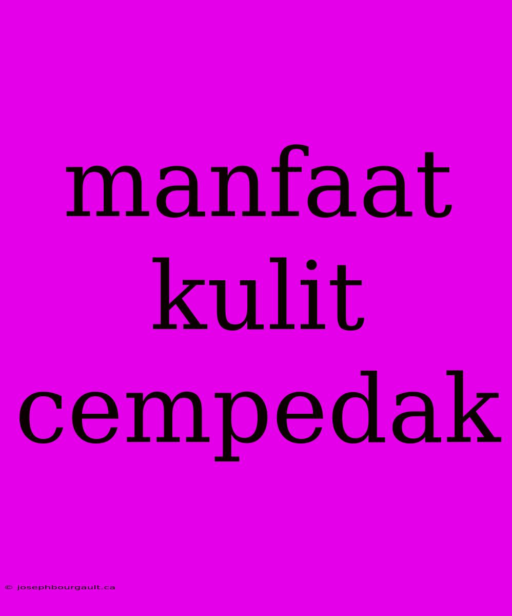 Manfaat Kulit Cempedak