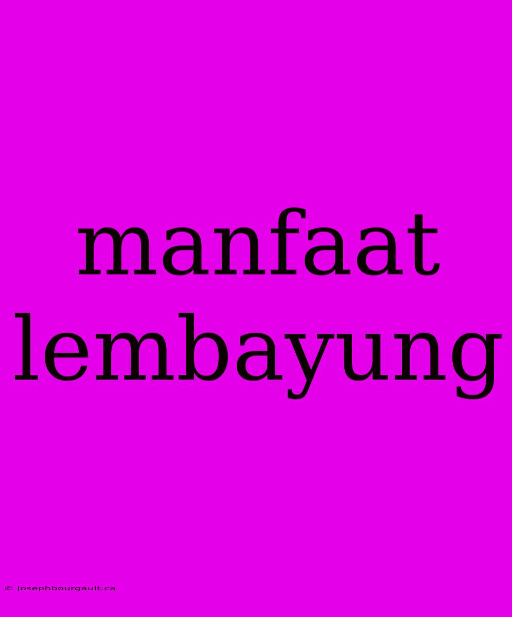 Manfaat Lembayung