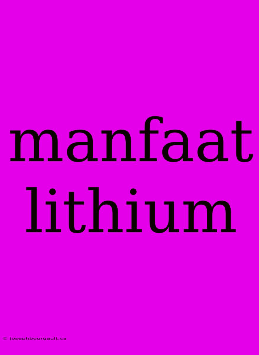 Manfaat Lithium