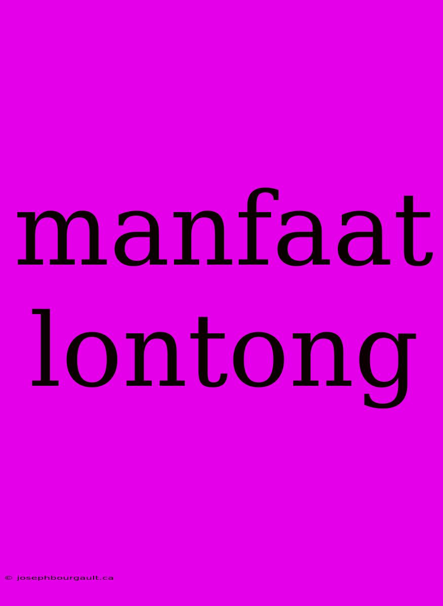 Manfaat Lontong