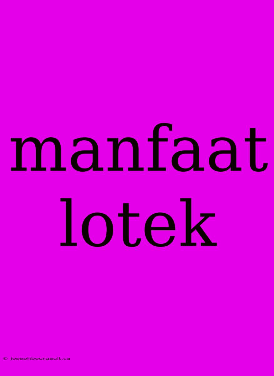 Manfaat Lotek