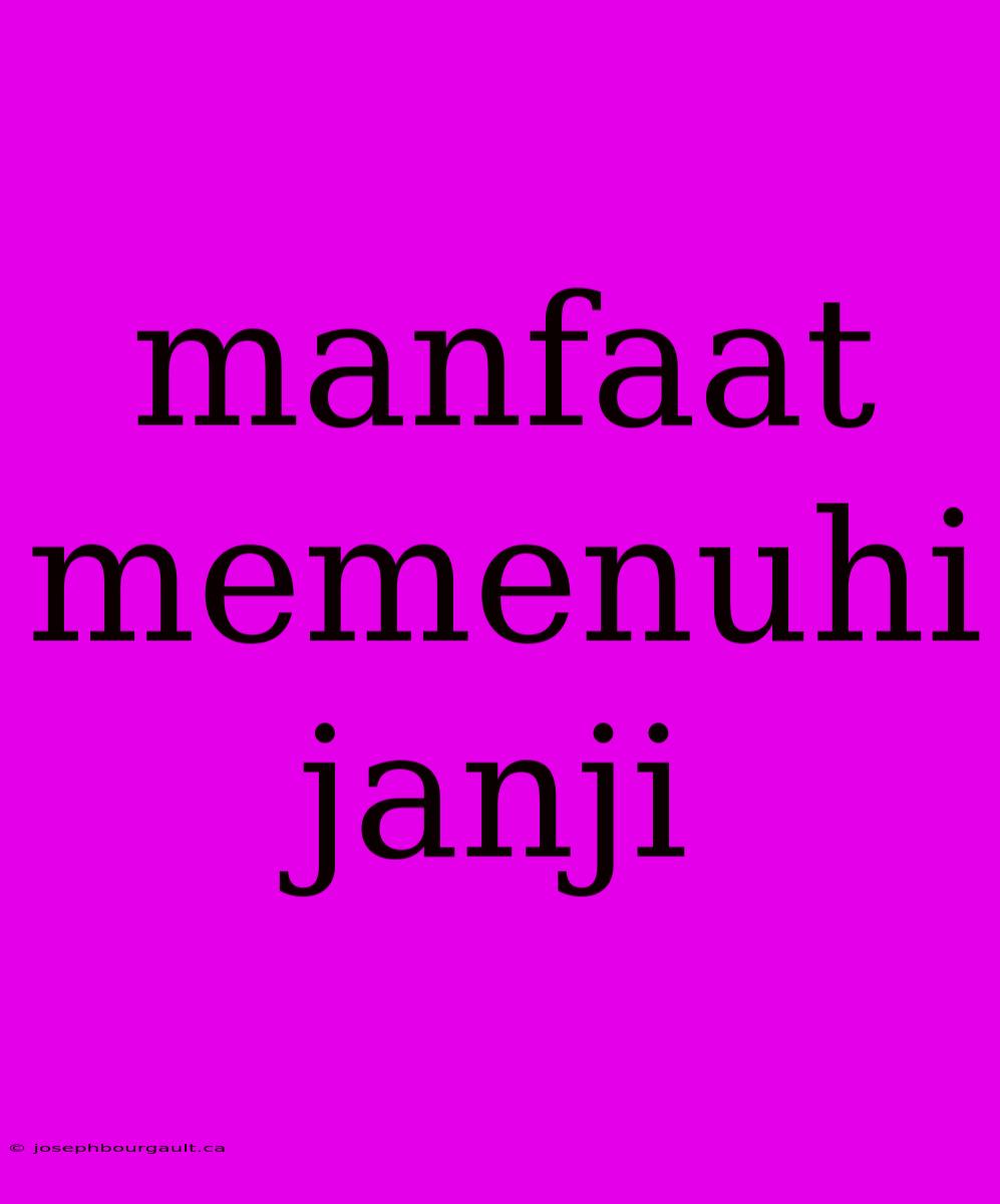 Manfaat Memenuhi Janji