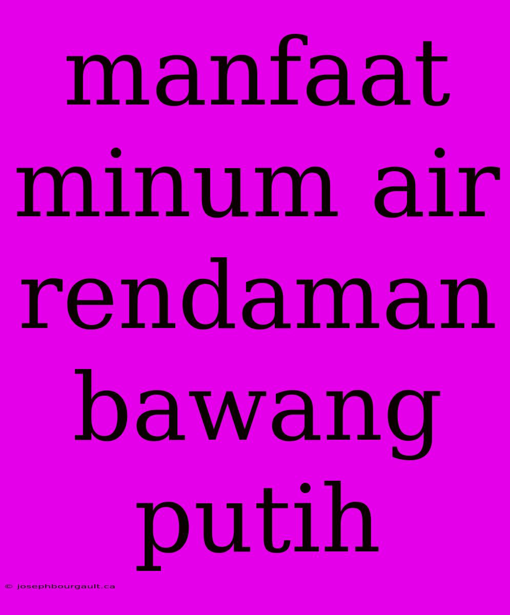 Manfaat Minum Air Rendaman Bawang Putih