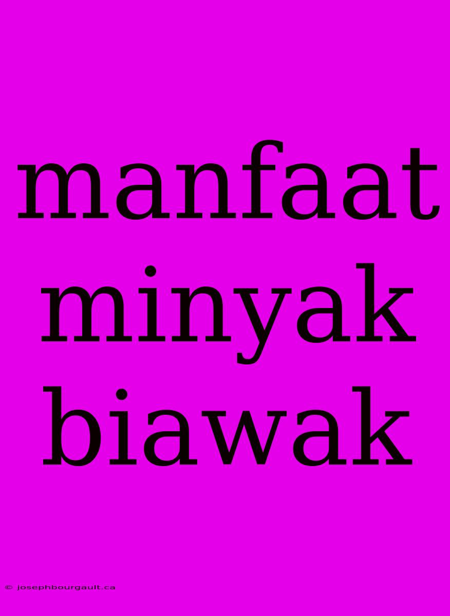 Manfaat Minyak Biawak