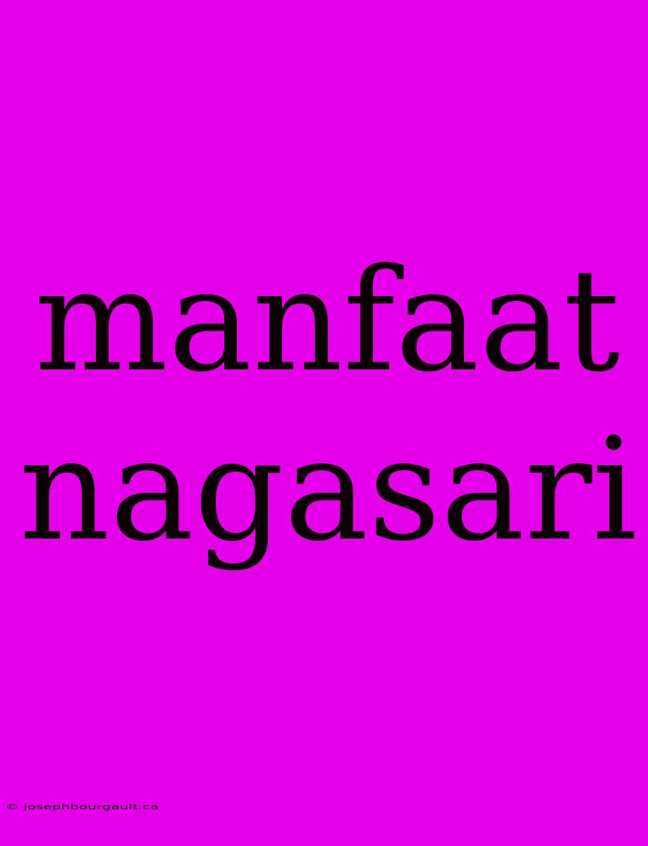 Manfaat Nagasari