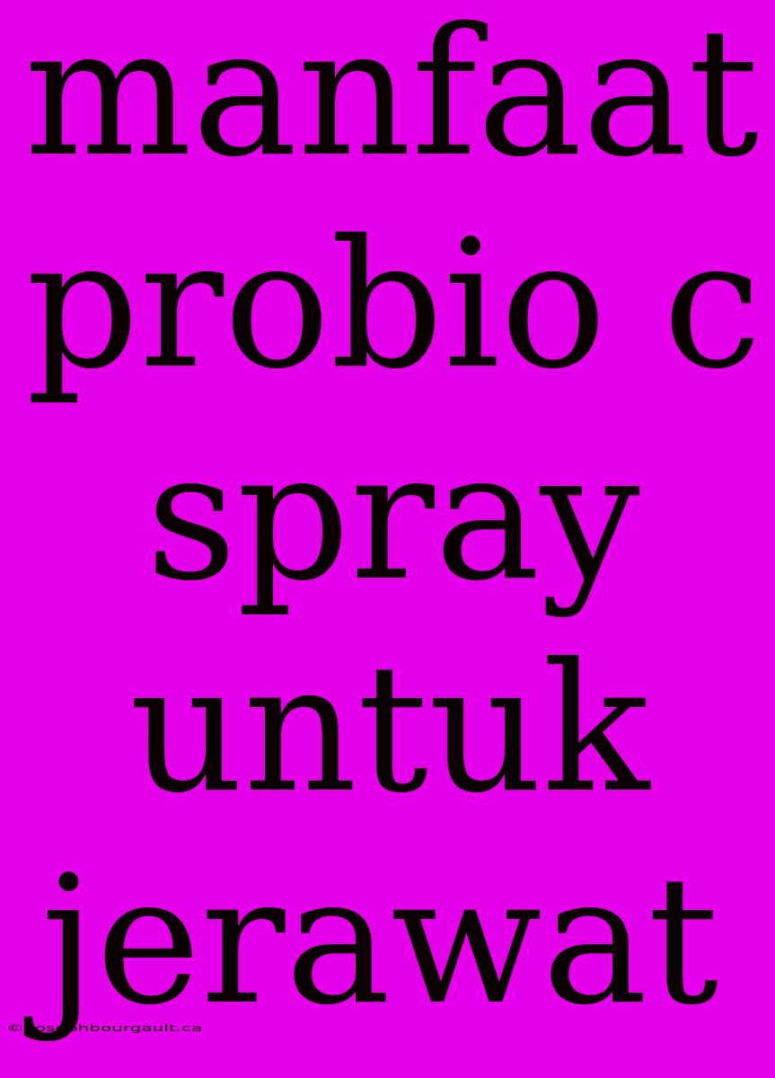 Manfaat Probio C Spray Untuk Jerawat