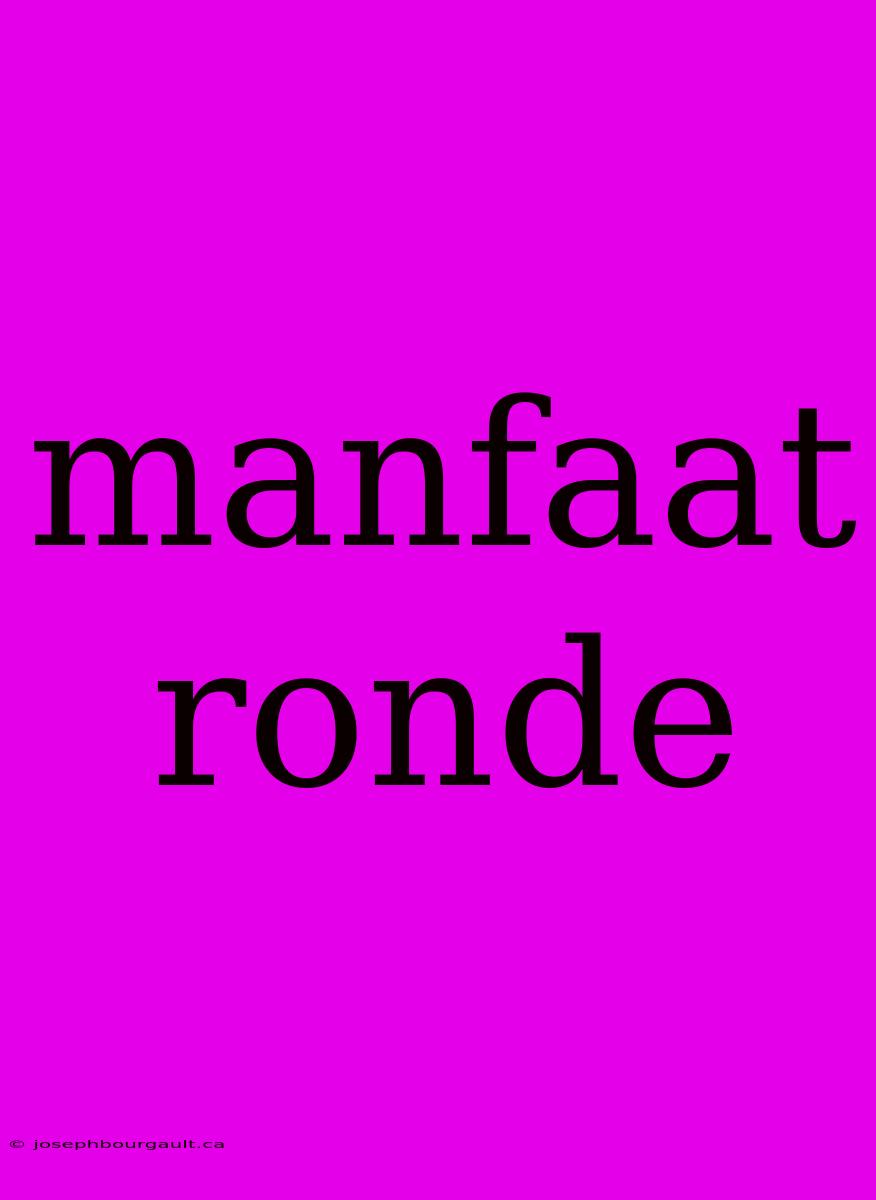 Manfaat Ronde