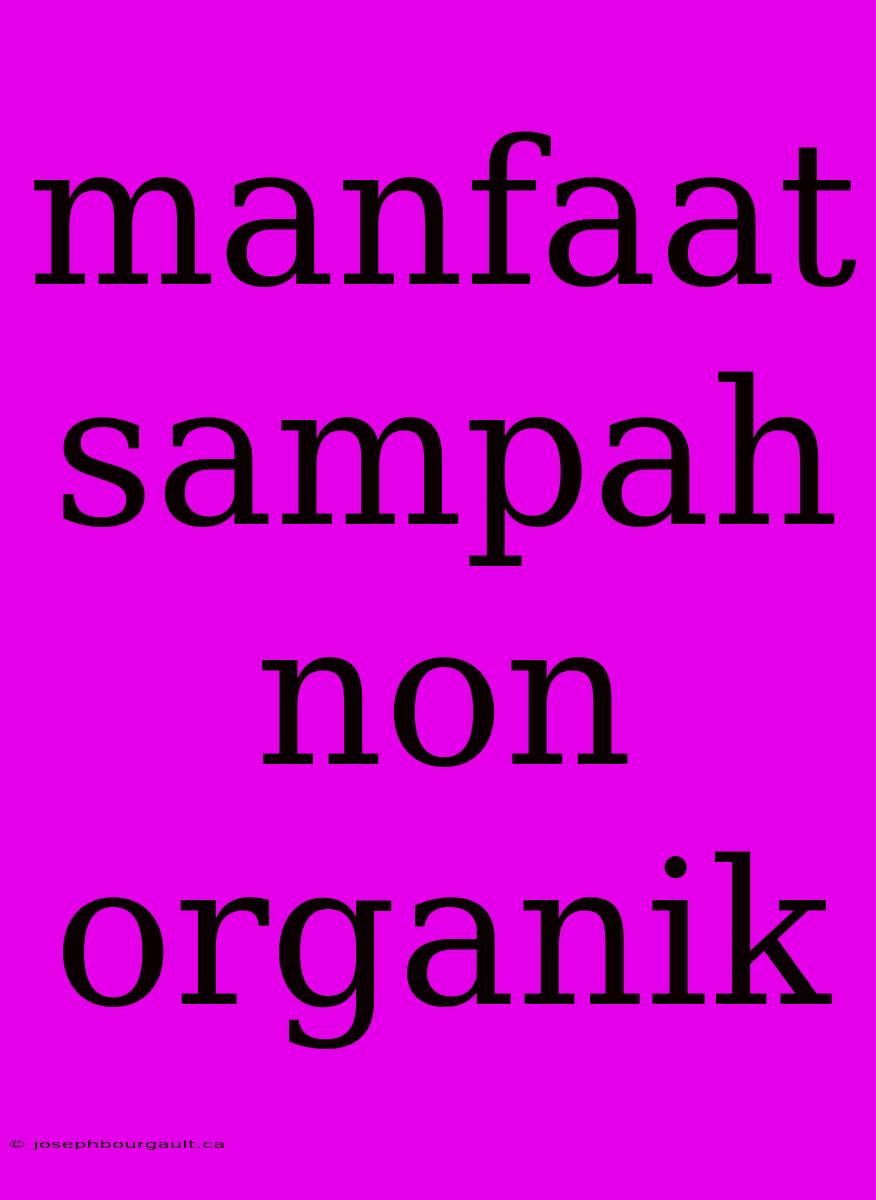 Manfaat Sampah Non Organik