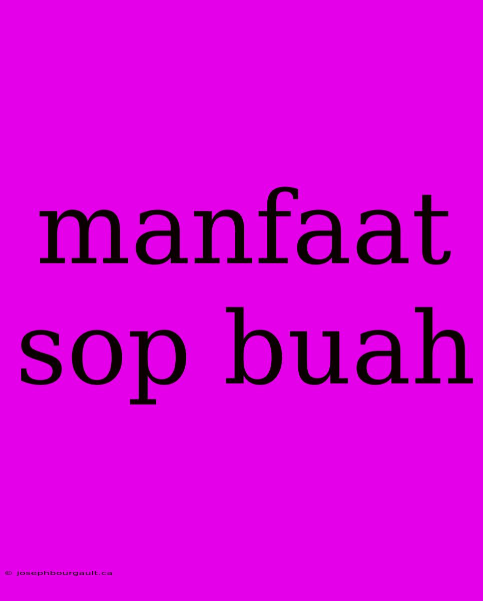 Manfaat Sop Buah