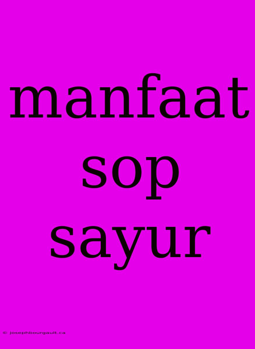 Manfaat Sop Sayur