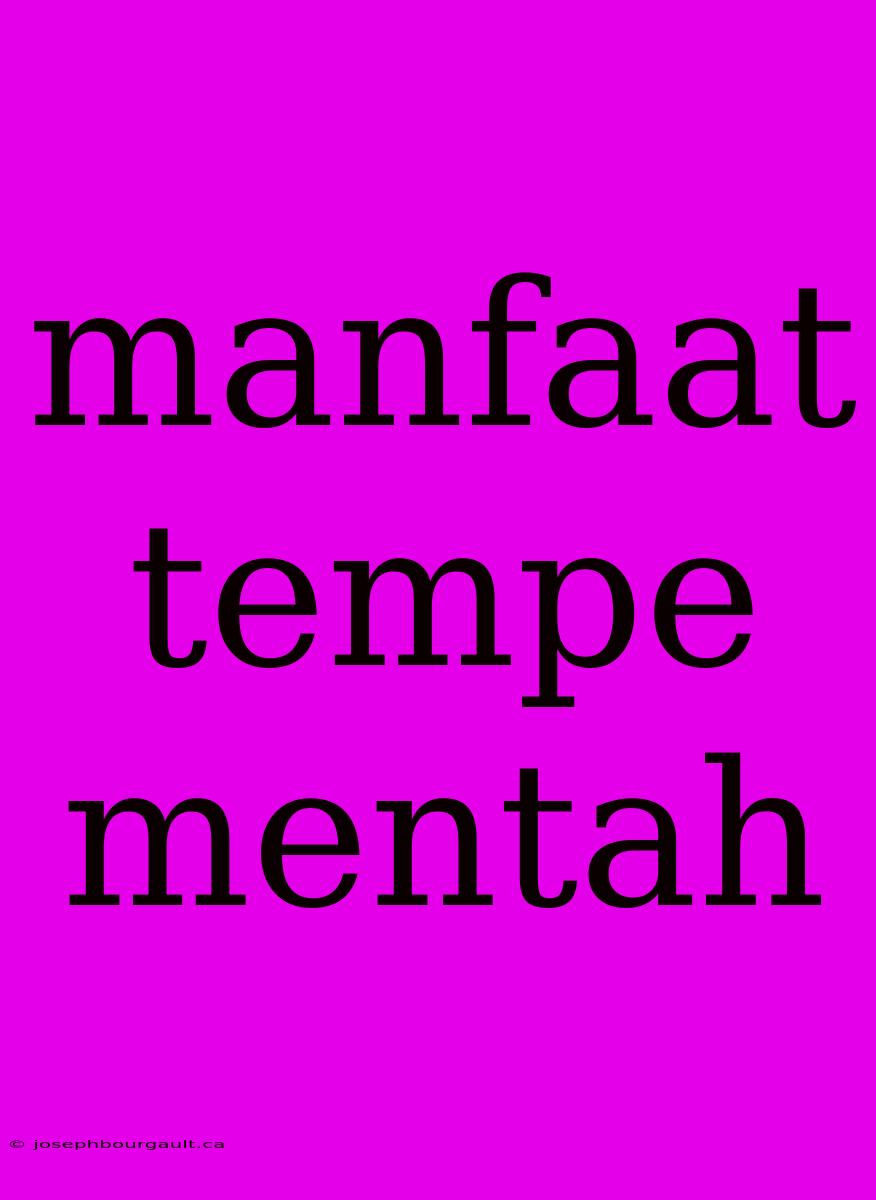 Manfaat Tempe Mentah