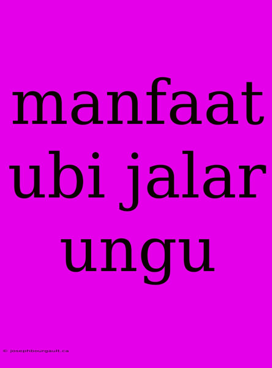 Manfaat Ubi Jalar Ungu