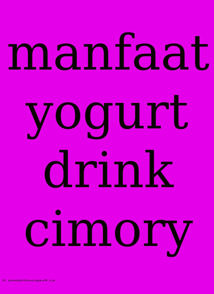 Manfaat Yogurt Drink Cimory