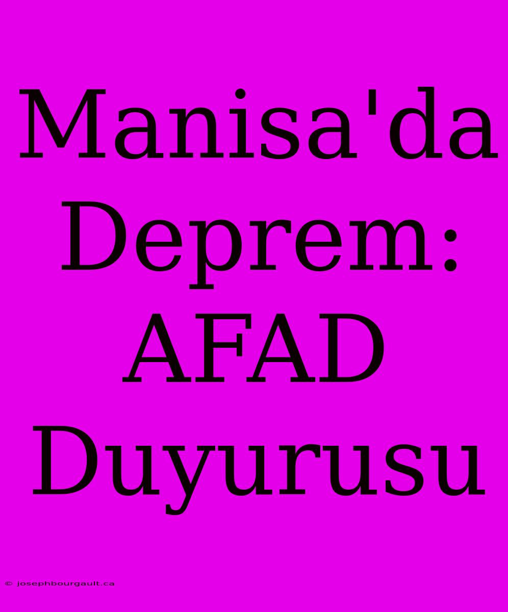 Manisa'da Deprem: AFAD Duyurusu