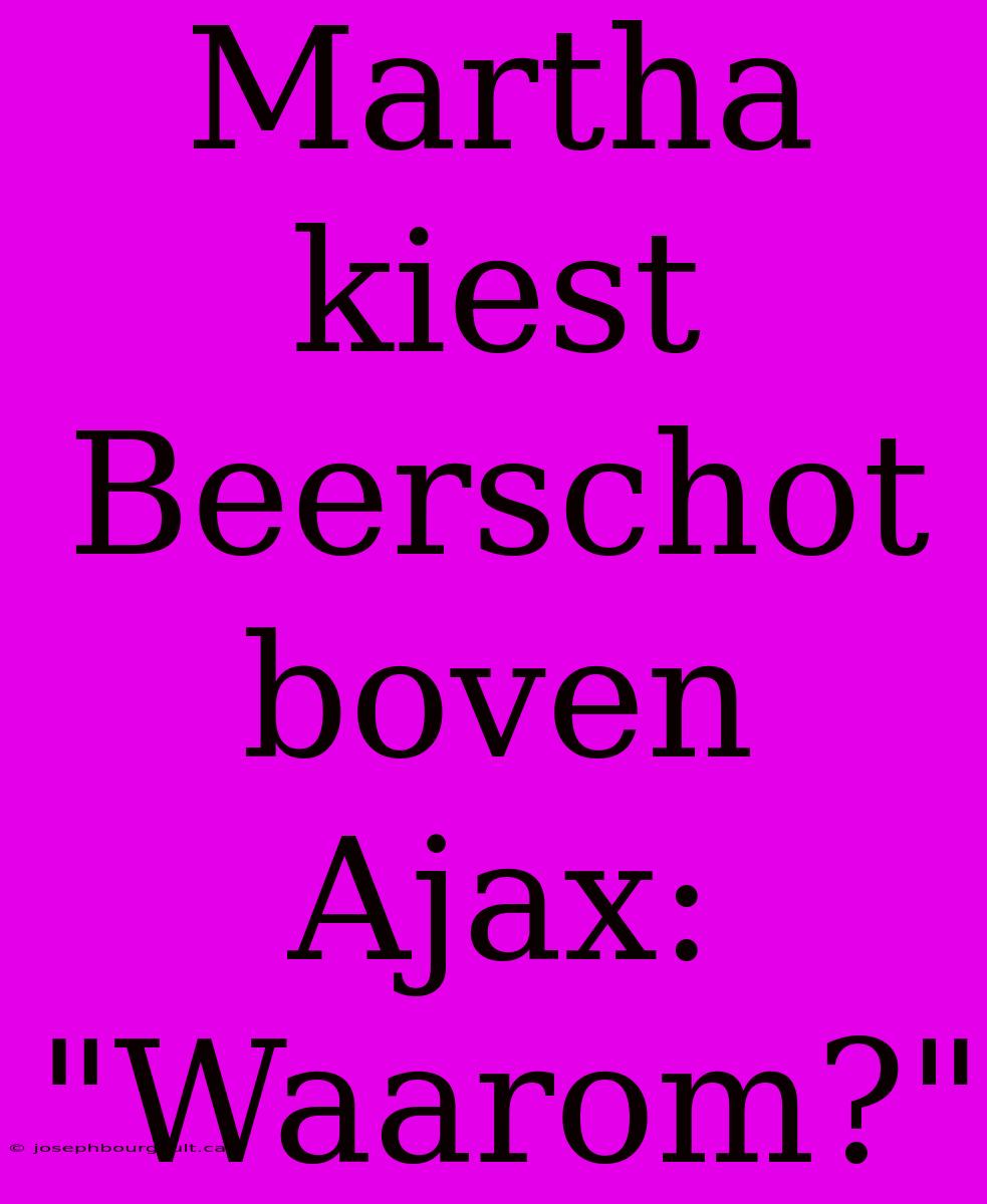 Martha Kiest Beerschot Boven Ajax: 