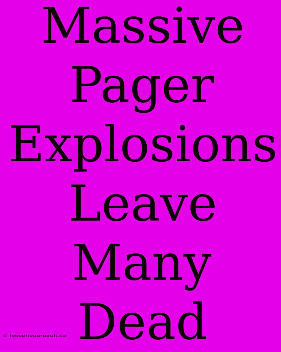 Massive Pager Explosions Leave Many Dead